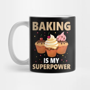 Baking Is My Superpower Mug